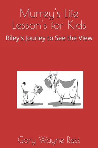 Murrey's Lesson's for Life Riley's Journey to See the View