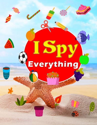 I Spy Everything A Fun Guessing Game- Picture Riddles Activity Book For Kids Ages 6-8 - Search & Find & Counting Numbers