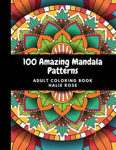 100 Amazing Mandala Patterns 100 Mandala Designs for Relaxation with 100 Famous Quotes to Inspire