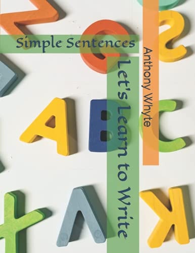 Let's Learn to Write Simple Sentences