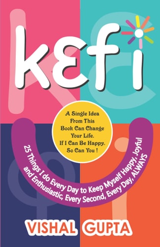 Kefi 25 Things I Do Everyday to Keep Myself Happy