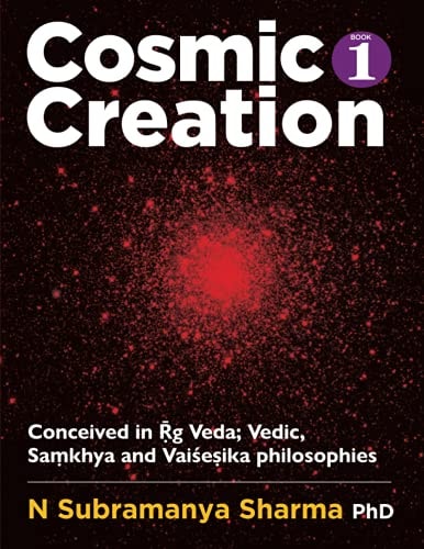 COSMIC CREATION. Book - 1 Vedic Philosophy of Creation