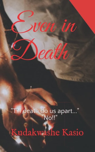 Even in Death "Till Death Do Us Apart..." "No!!"