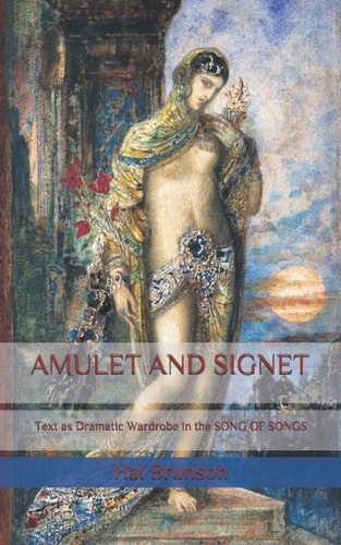 Amulet and Signet Text as Dramatic Wardrobe in THE SONG OF SONGS