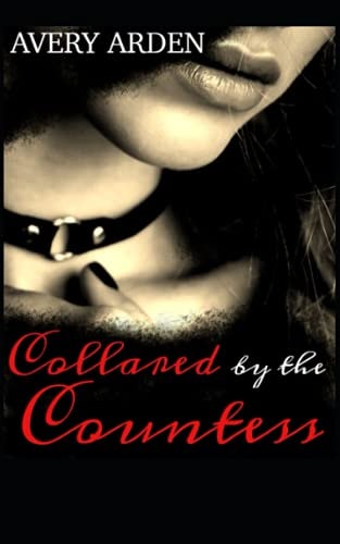 Collared by the Countess An Erotic Lesbian BDSM Romance