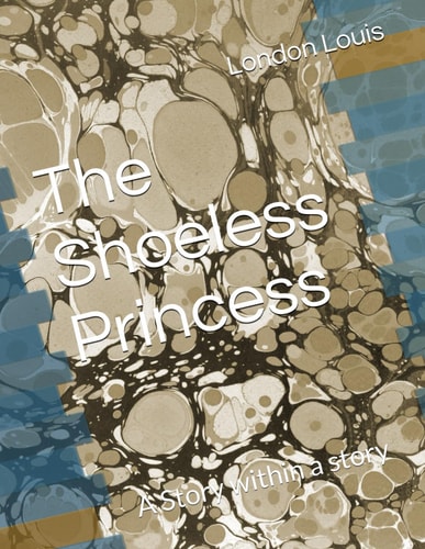 The Shoeless Princess A Story Within a Story