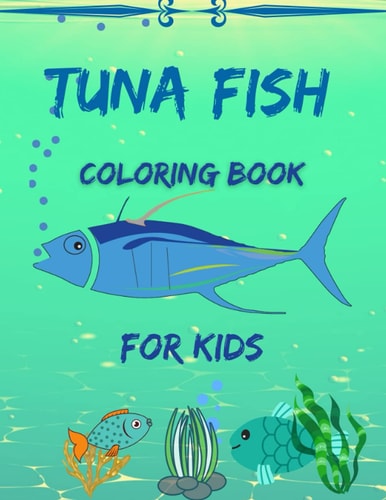 Tuna Fish Coloring Book For Kids My First Fish Activity Coloring Book for Kids
