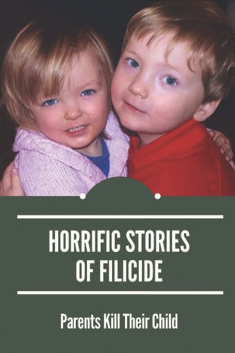Horrific Stories Of Filicide Parents Kill Their Child: Postpartum Psychosis Stories