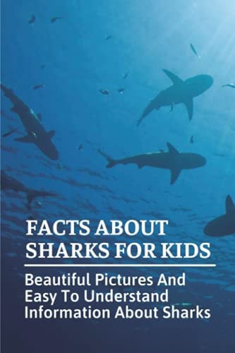 Facts About Sharks For Kids Beautiful Pictures And Easy To Understand Information About Sharks: Cool Shark Facts