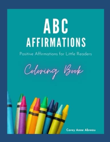 ABC Affirmations Coloring Book Positive Affirmations for Little Readers