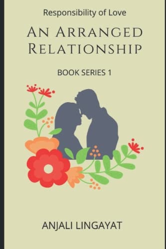 An Arranged Relationship Responsibility of Love