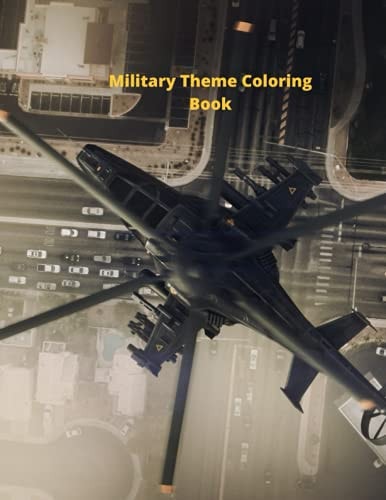 Military Theme Coloring Book Awesome Coloring Pages of Army Men, Soldiers, War Planes