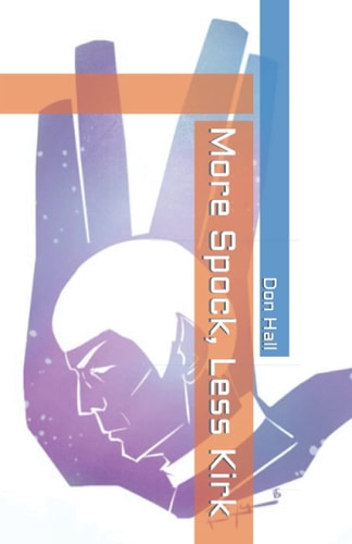 More Spock, Less Kirk