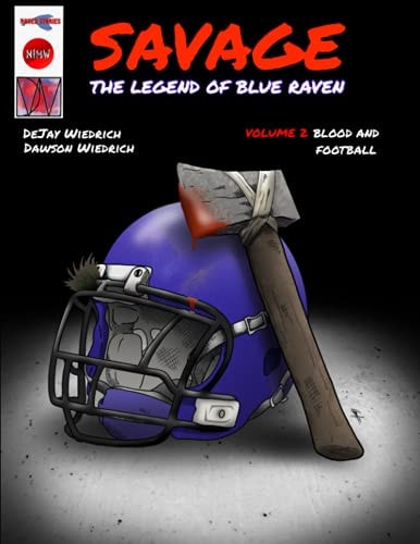 Savage The Legend of Blue Raven: Vol. 2 Blood and Football