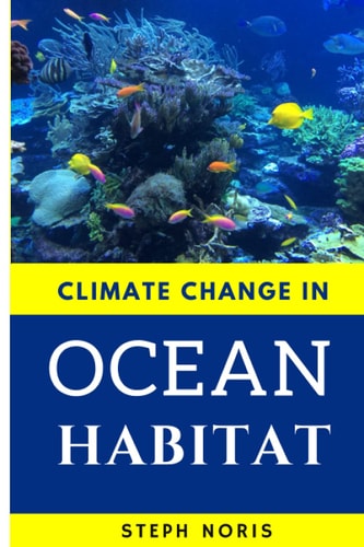 Climate Change in Ocean Habitat Global Warming in the Ocean