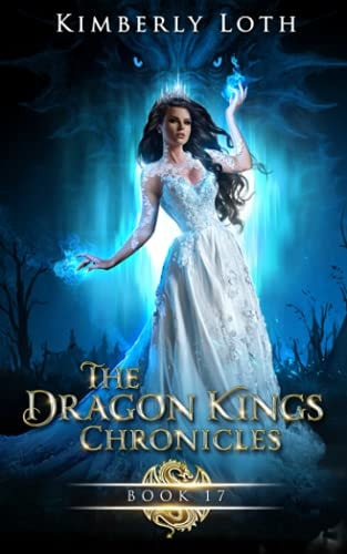 The Dragon Kings Chronicles Seventeen