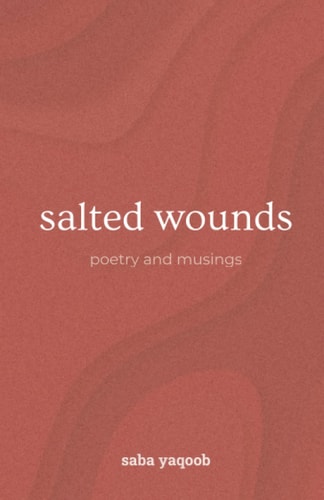 Salted Wounds Poetry and Musings