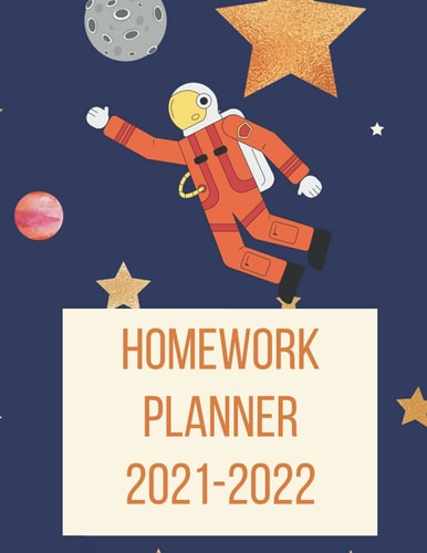 Homework Planner 2021-2022 Outer Space-Themed Homework Planner with Daily Organizers