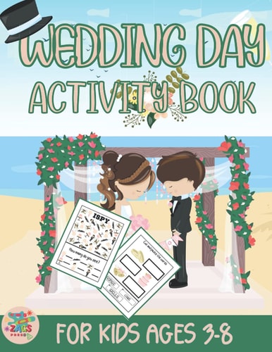 Wedding Day Activity Book for Kids Ages 3-8 Wedding Themed Gift for Kids Ages 3 and Up
