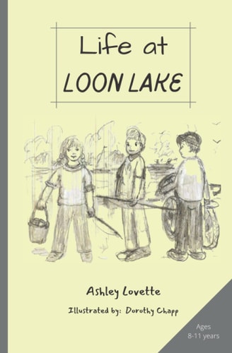 Life at Loon Lake A Children's Mystery Adventure Chapter Book, Ages 8-11 Years