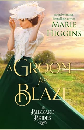 A Groom for Blaze The Blizzard Brides Book 20