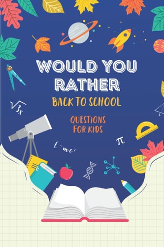 Would You Rather Back to School: Questions for Kids