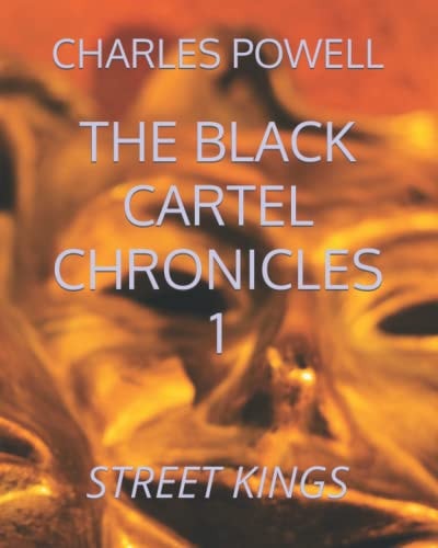 BLACK CARTEL CHRONICLES 1 Street Kings