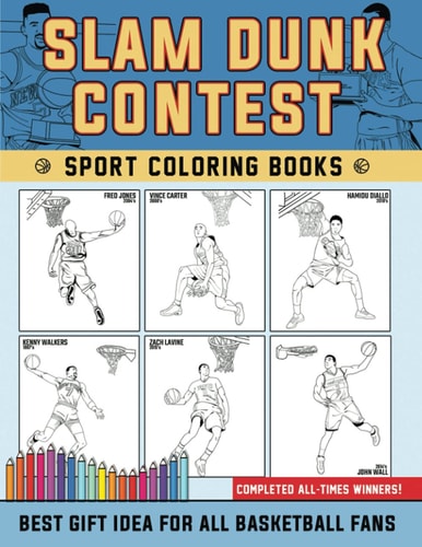 Slam Dunk Contest Coloring Books - Complete All Winners ! Lets Coloring All-times Slam Dunk Contest Winner and Brick Back the Memories