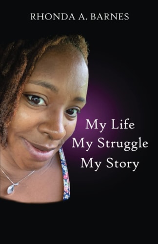 My Life, My Struggle, My Story
