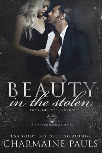 Beauty in the Stolen (The Complete Trilogy) A Diamond Magnate Series