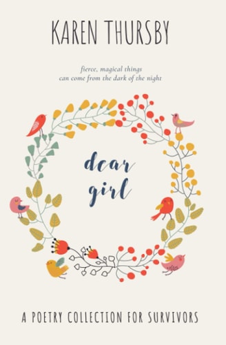 Dear Girl A Poetry Collection for Survivors