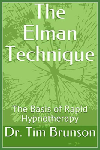 The Elman Technique The Basis of Rapid Hypnotherapy