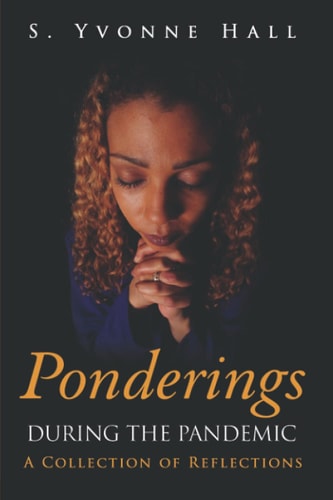 Ponderings During the Pandemic A Collection of Reflections