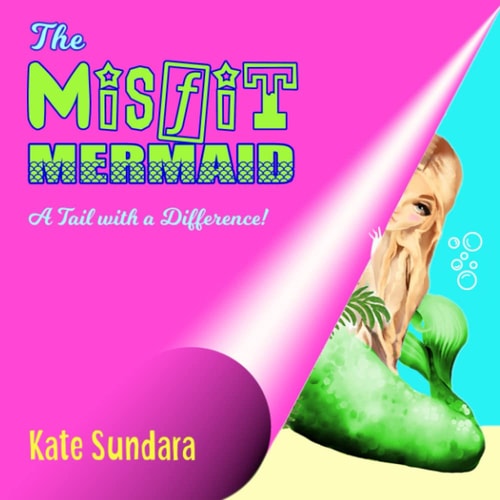 The Misfit Mermaid A Tail with a Difference!