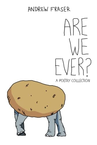 Are We Ever?