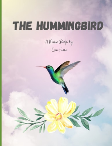 The Hummingbird A Music Book