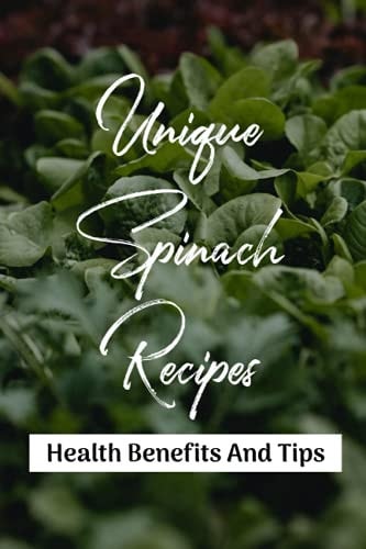 Unique Spinach Recipes Health Benefits And Tips: How To Quickly Cook Spinach On The Stovetop
