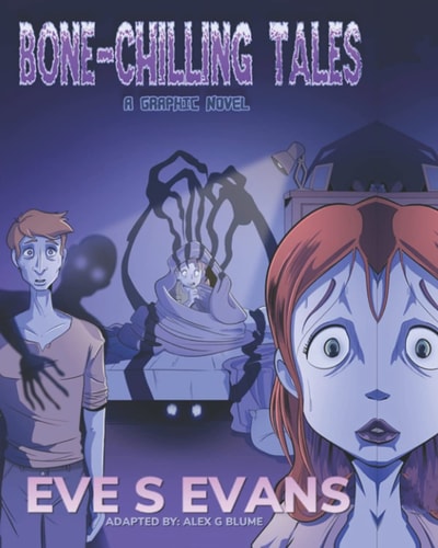 Bone-Chilling Tales A Graphic Novel