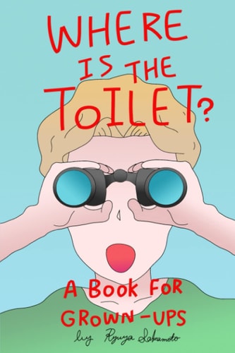 Where Is The Toilet?