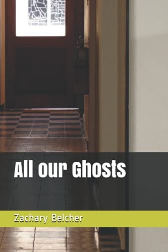 All Our Ghosts