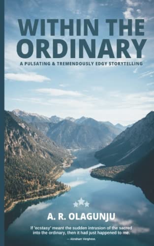 Within the Ordinary An Anthology of Short Stories