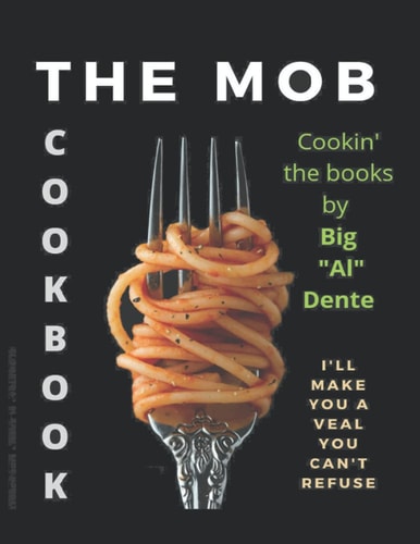 The Mob "Cookin' The Books" Cookbook I'll Make You a Veal, You Can't Refuse