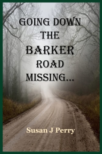 Going Down The Barker Road Missing...