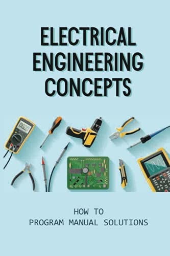 Electrical Engineering Concepts How To Program Manual Solutions: Matlab Lab Experiments