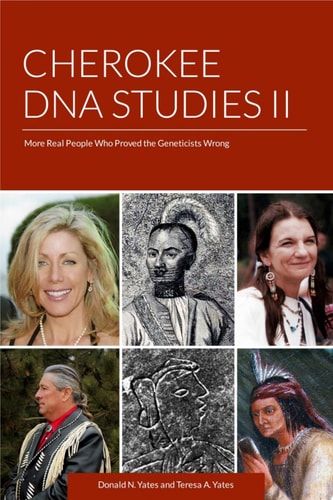 Cherokee DNA Studies II More Real People Who Proved the Geneticists Wrong