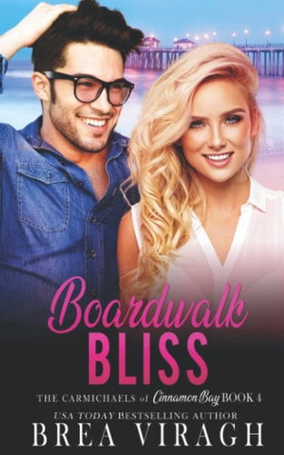 Boardwalk Bliss The Carmichaels of Cinnamon Bay Book 4