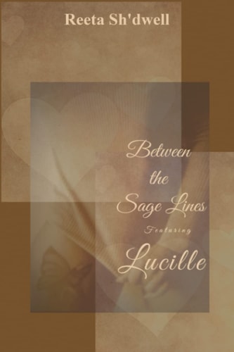 Between the Sage Lines Featuring Lucille