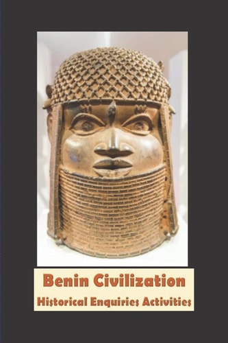Benin Civilisation Historical Enquiries Activities