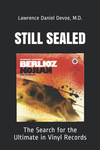 Still Sealed The Search for the Ultimate in Vinyl Records