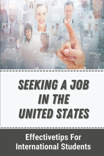 Seeking A Job In The United States Effectivetips For International Students: Visa Sponsorship Available Jobs